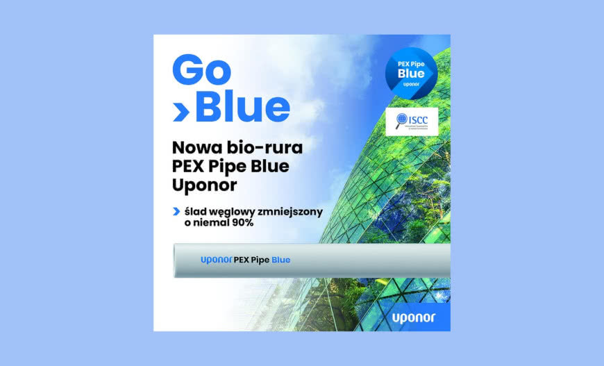 PEX Pipe Blue Uponor to pierwsze bio-rury z redukcją śladu węglowego o prawie 90%